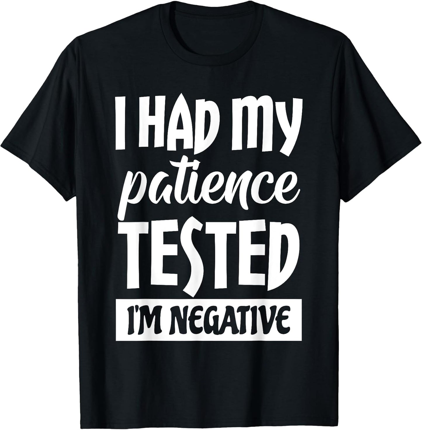 Funny Sarcastic Quote Let Me Overthink This Patience Tested T-Shirt