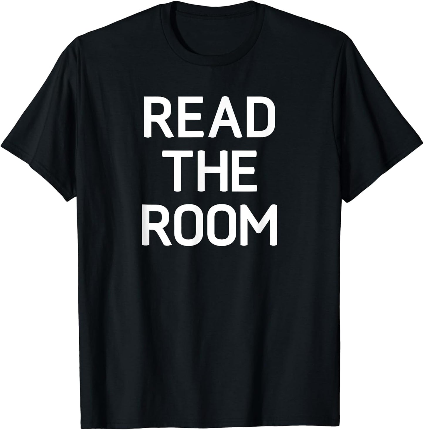 Read The Room, Funny, Jokes, Sarcastic T-Shirt