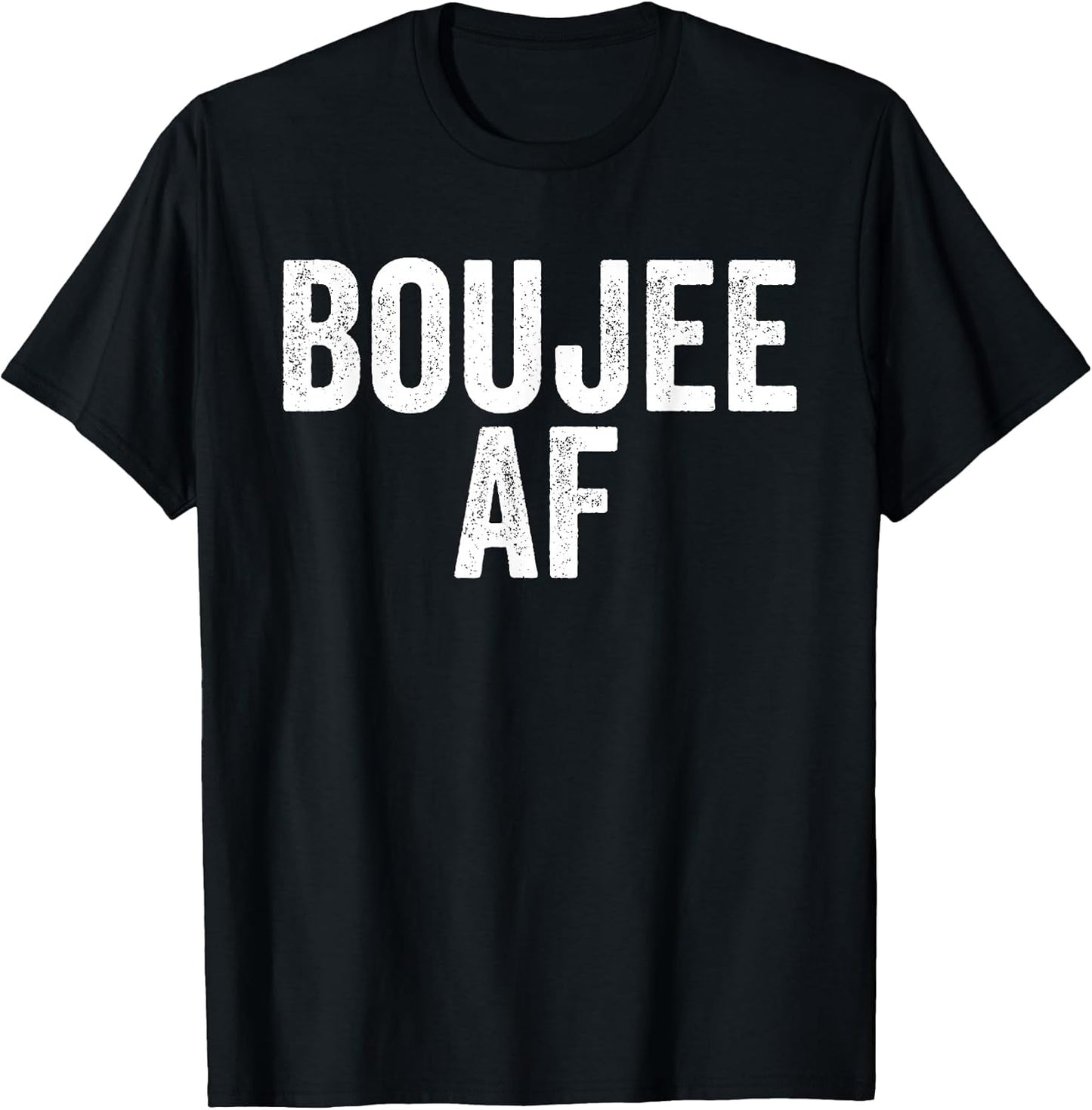 Boujee AF Urban Hip Hop T-Shirt