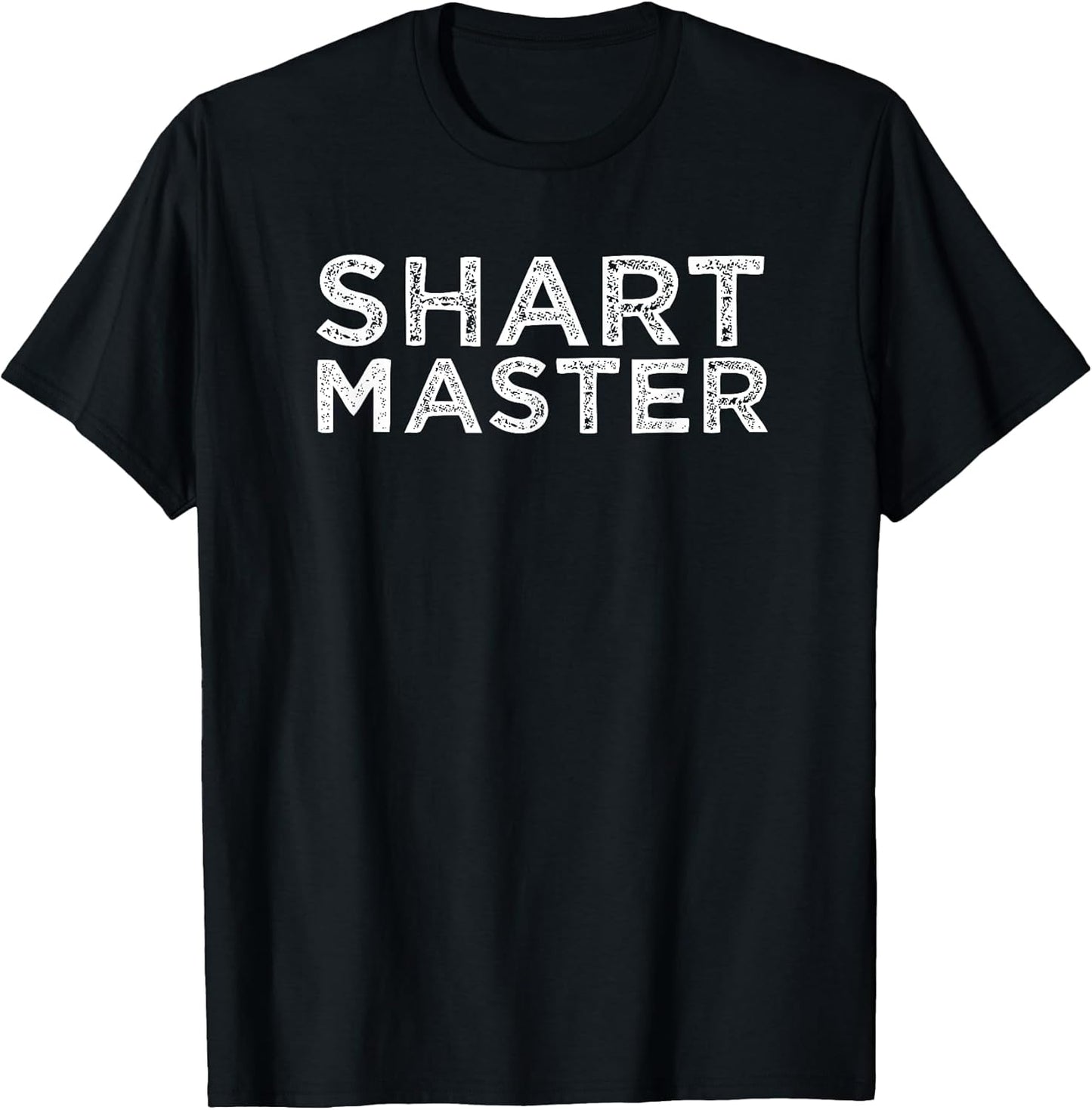 Shart Master Funny Fart Joke Gift Farter Farting Saying Meme T-Shirt