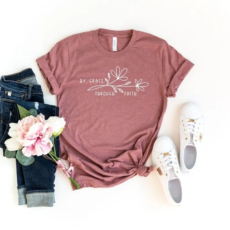 By Grace Through Faith Shirt, Faith Shirt, Christian Shirt For Woman, Bible Verse Tee, Religious Shirt, Church Shirt, Cute Botanical T-shirt