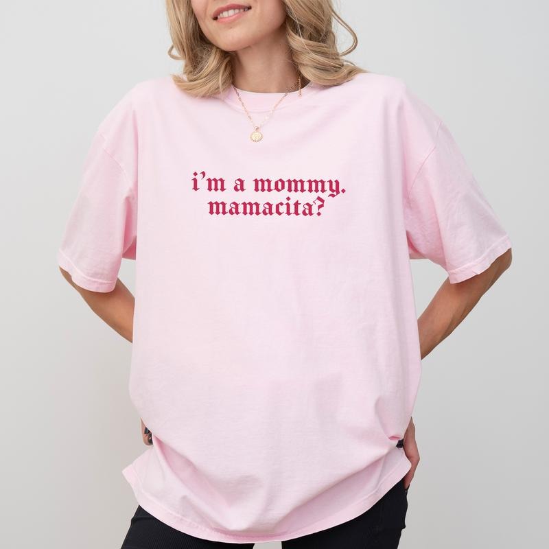 ChicCotton Mommy Mamacita Comfort Colors Shirt, Mom Life T-shirt, Proud Mom Graphic Tee, Gift For New Mom, Cute Mommy Outfits