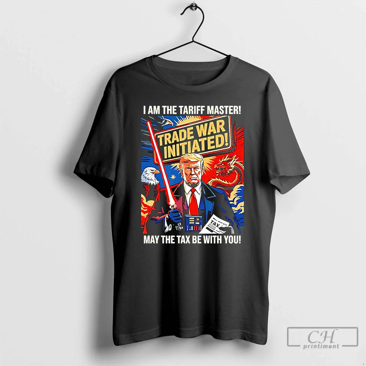 Classic Trump I Am The Tariff Master May The Tax Be With You T Shirts