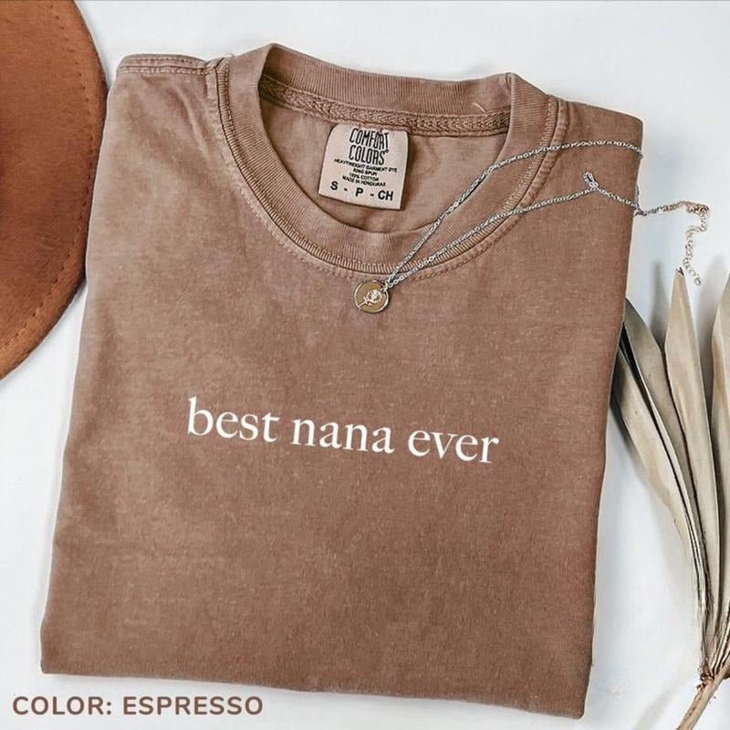 Comfort Colors Best Nana Ever T-shirt, Mother's Day Tee, Favorite Grandma Shirt, Cool Nana Tee, Granny Shirt, Gift From Grandkids