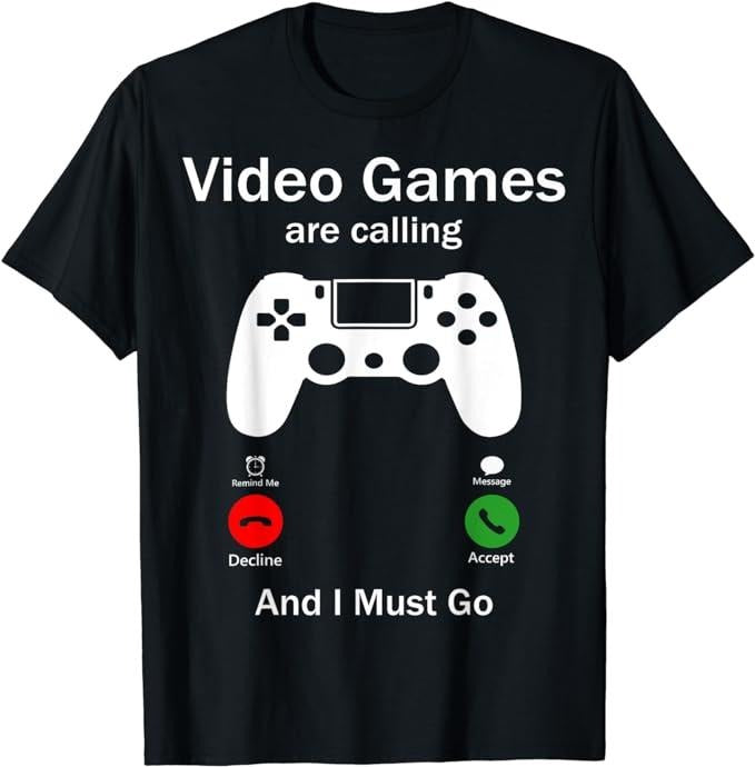 Funny Gamer Shirts, Special Gifts For Gamers, Video Games Are Calling And I Must Go Funny Console Gamer T-Shirt Menswear Top Casual Classic