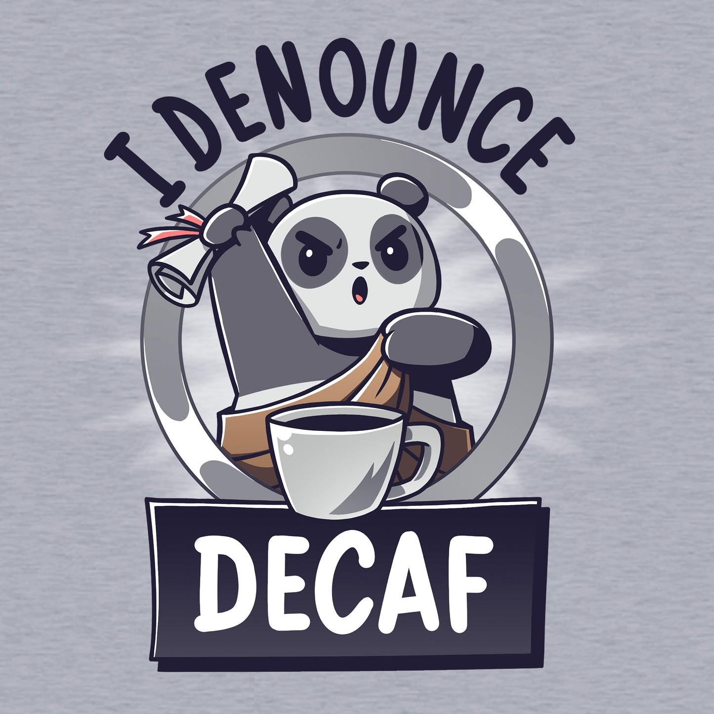 I Denounce Decaf