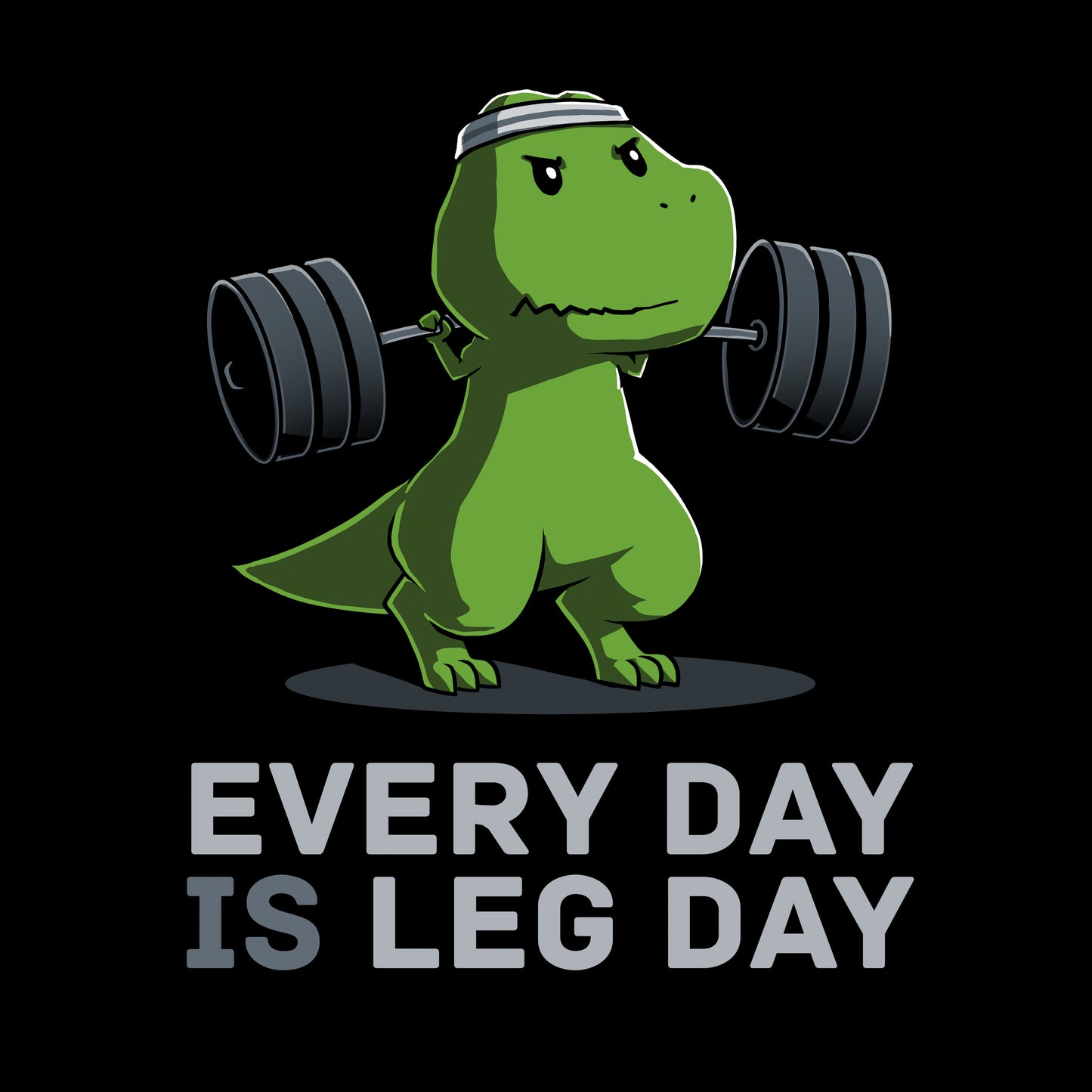 Every Day Is Leg Day