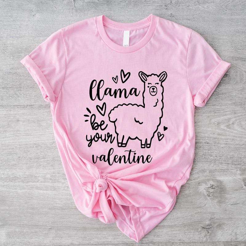 Llama Be Your Valentine Shirt, Cute Love T-shirt, Llama Lovers Valentine Gift Tee, Gift For Girlfriend, Valentine Llama Short Sleeve, Wife Valentine's Day Present Shirt. Cotton Casual