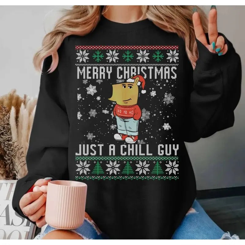 Merry Christmas Just A Chill Guy Meme Shirt, Just A Chill Guy Ugly Christmas Sweatshirt And Hoodie, Unisex Sweater Pullover Tee