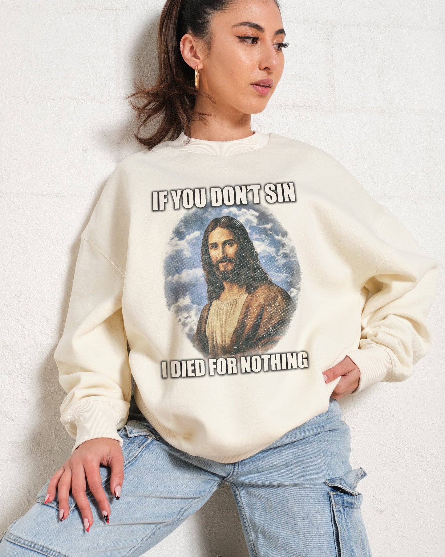 If You Don't Sin Jesus Sweatshirt