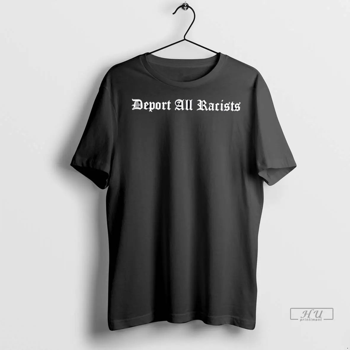 Officials Deport All Racists Text Design T Shirts