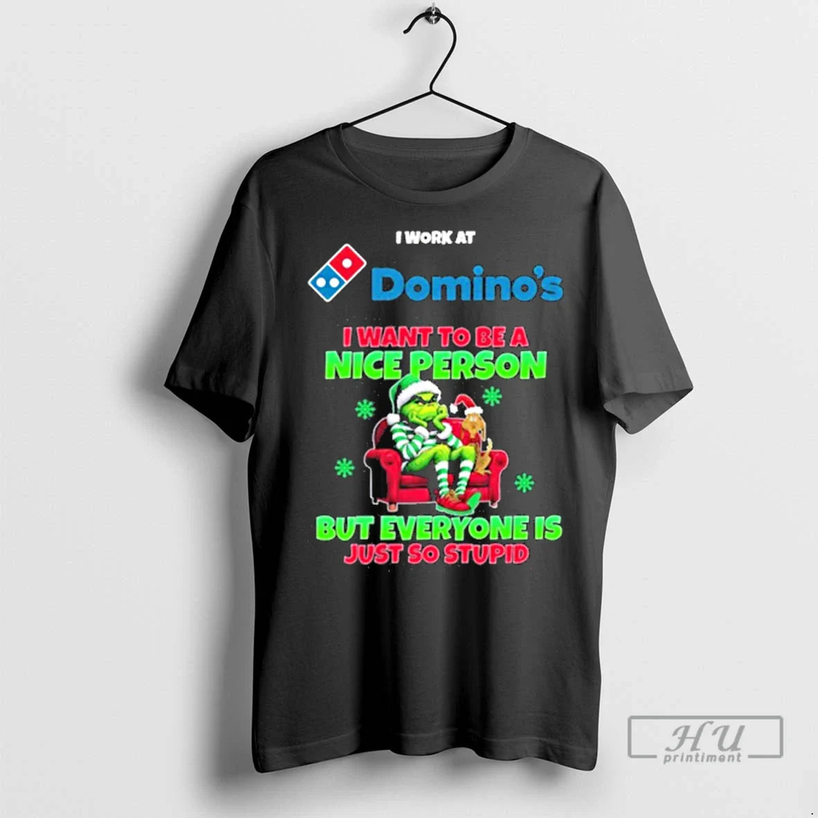 Officials Santa Grinch I Work At Dominos Logo I Want To Be A Nice Person