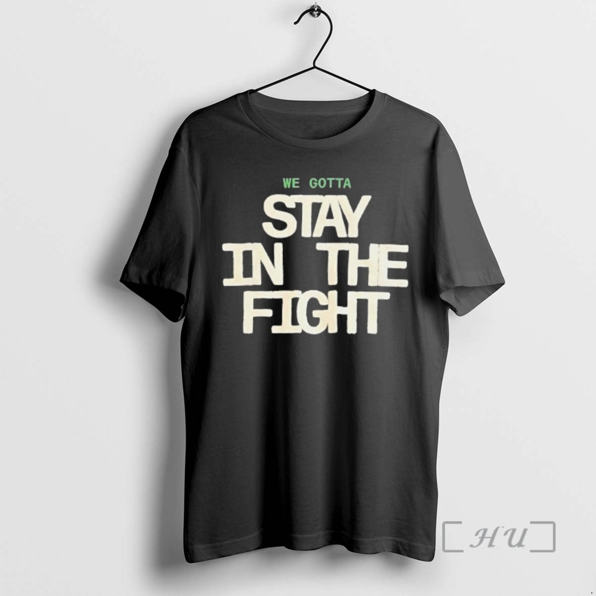 Officials We Gotta Stay In The Fight White Block Lettering