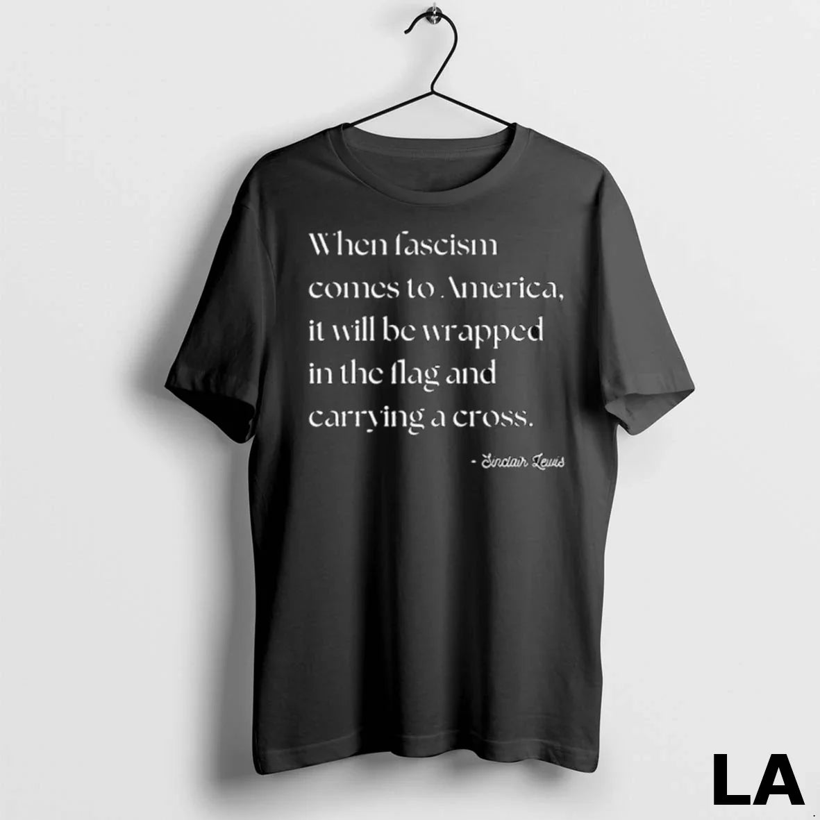 Original When Fascism Comes To America It Will Be Wrapped In The Flag And Carrying