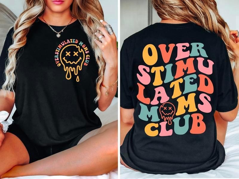 Over Stimulated Moms Club T-shirt, Gift For Mom, Mom T-Shirt