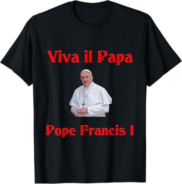 Pope Francis T-Shirt, Pope Francis 1936 - 2025 T-Shirt, REST IN PEACE