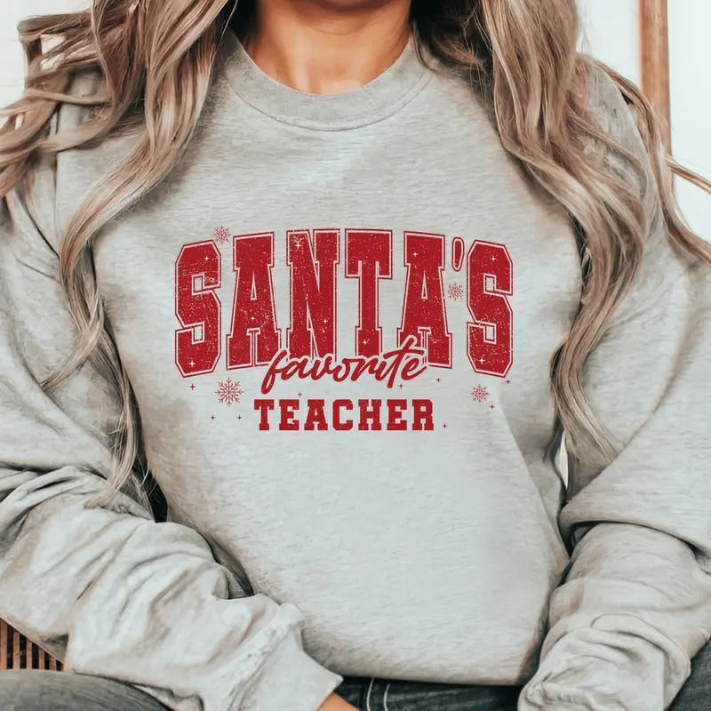 Santa's Favorite Teacher Crewneck Sweatshirt. Everyday Christmas Unisex Pullover Crewneck Sweatshirt.