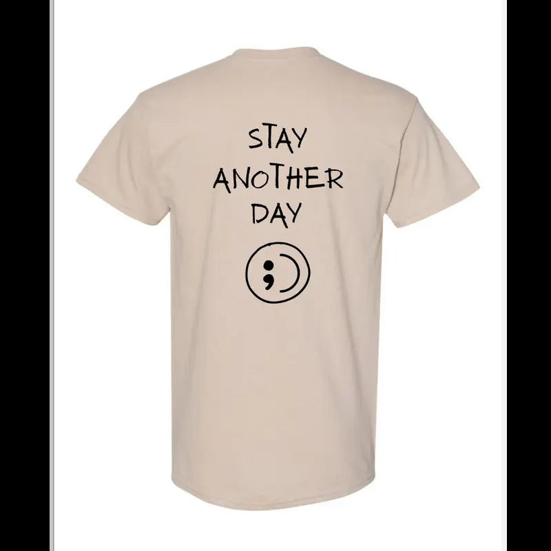 Stay Another Day Mental Health Awareness Tshirt - Sand Colored with Black Print Cotton Soft Stylish Top Streetwear T-Shirt Menswear Big Small Underwear