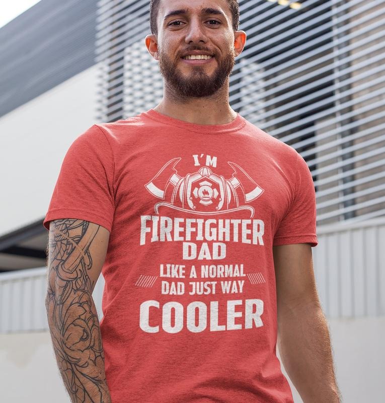 Firefighter Dad Shirt/T-shirt/Hoodie/Sweater- Proud Fireman Tee For Birthday Or Fathers Day Gift