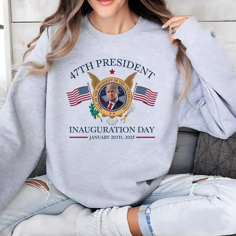 Trump Inauguration Day Sweatshirt, MAGA Election 2024, Trump 47 Sweatshirt, Inauguration Day 2025 Sweatshirt, 47 President, Trump Gifts