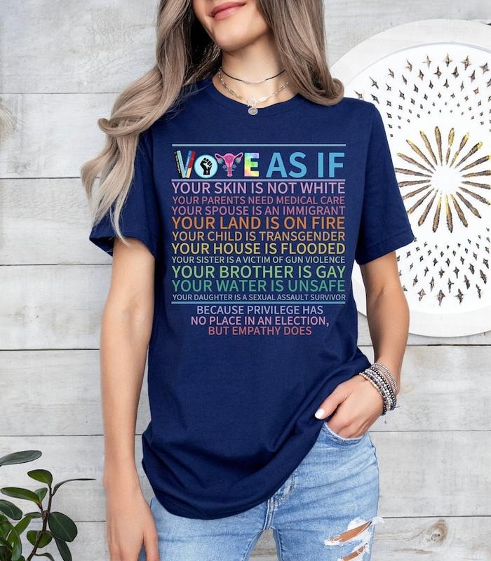 Vote As If Shirt, Register Tee, Election Shirt, Voter T-Shirt, Voting Tee,Vote Gift, Equality Shirt, Pro Choice Shirt, Roe v Wade Shirt
