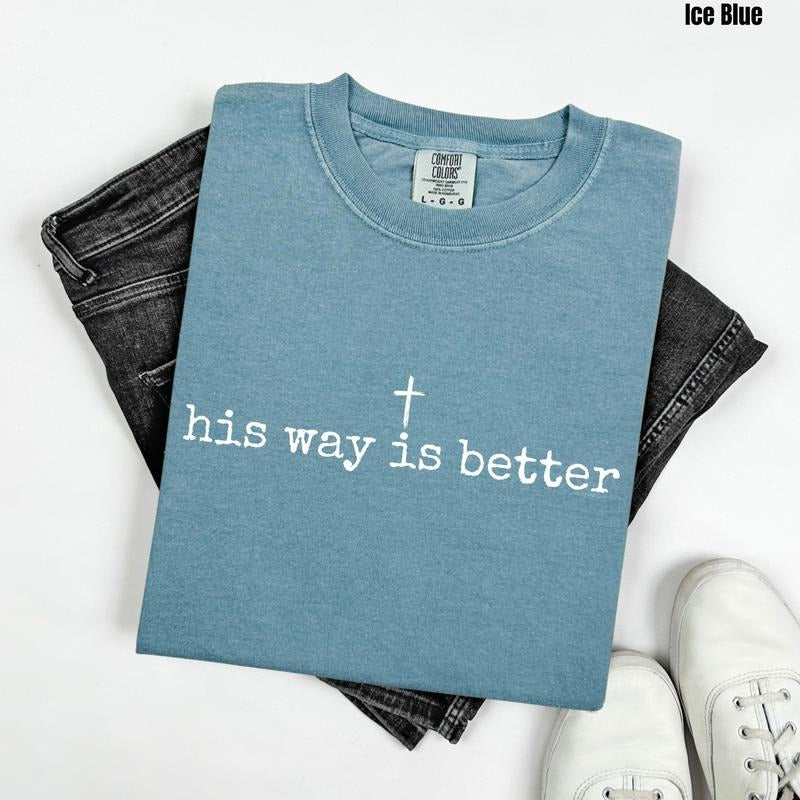 White His Way is Better Comfort Colors T-Shirt 'NLB'