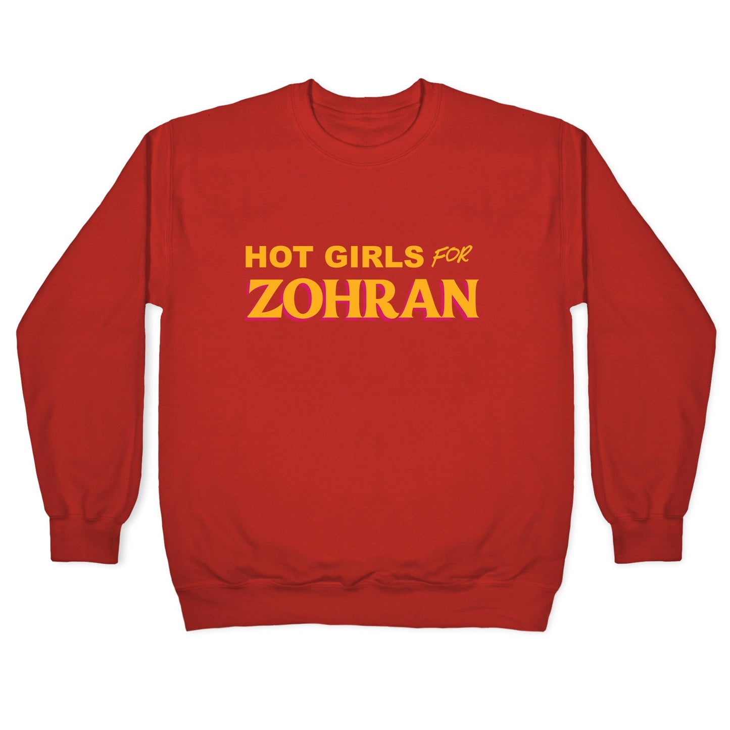 Hot Girls for Zohran Crewneck Sweatshirt