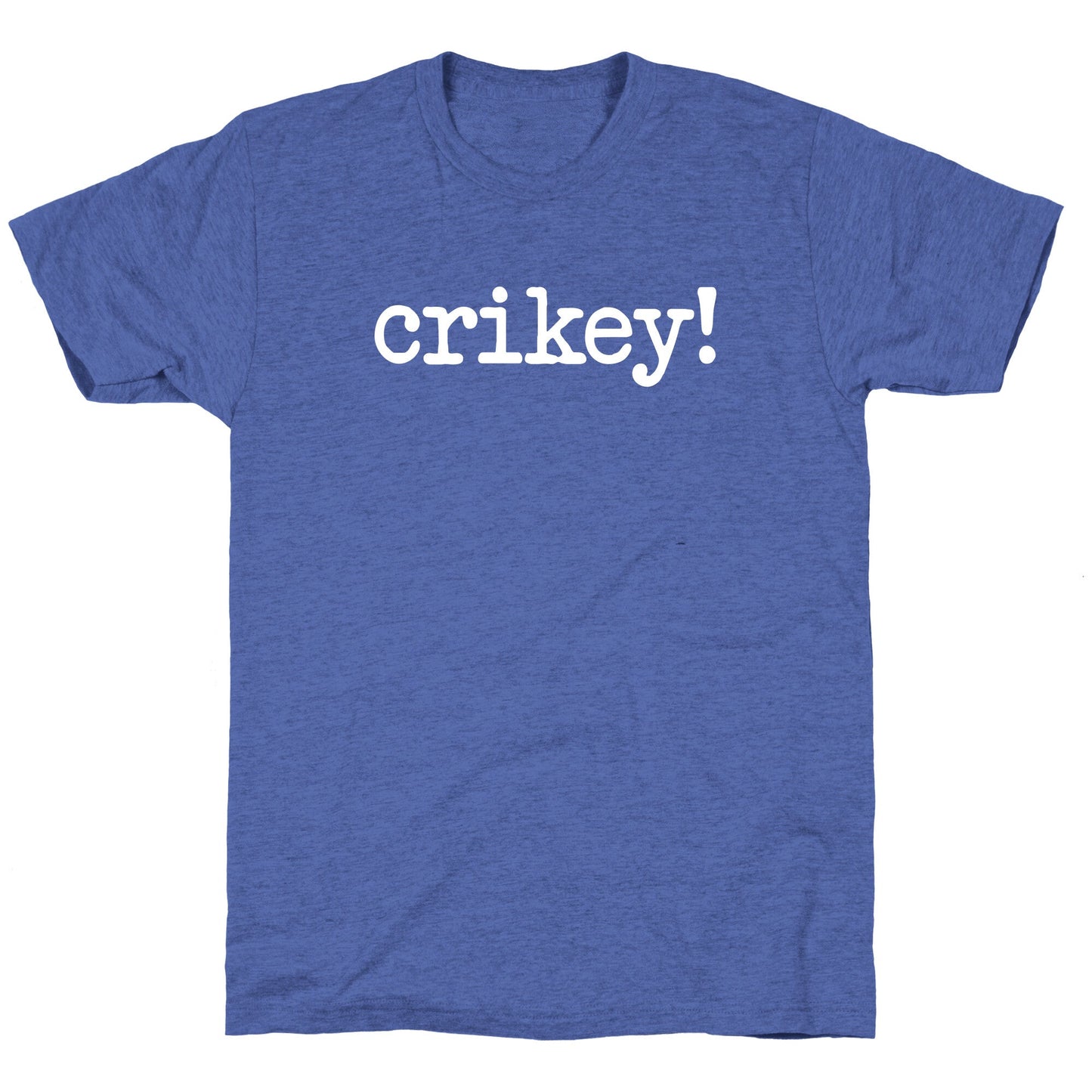 Crikey! Unisex Triblend Tee