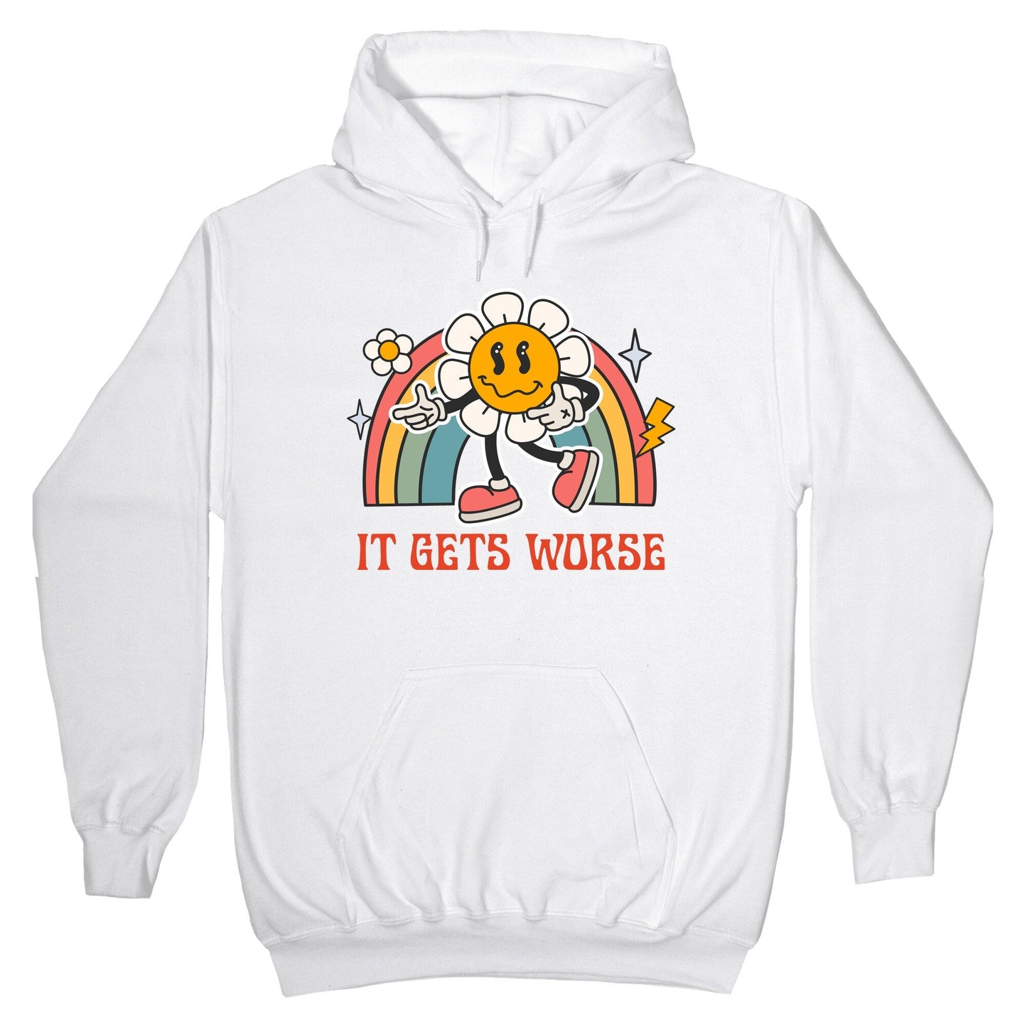 It Gets Worse Hoodie