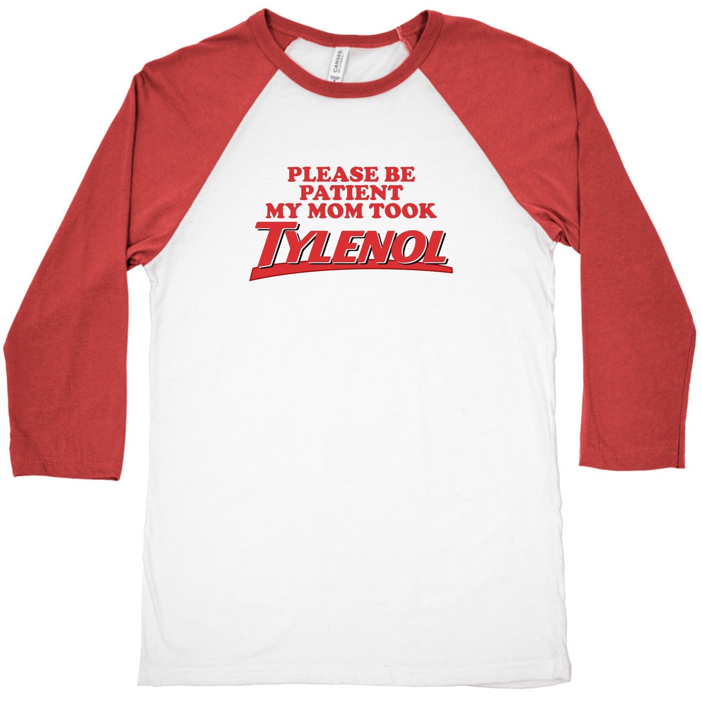My Mom Took Tylenol Baseball Tee