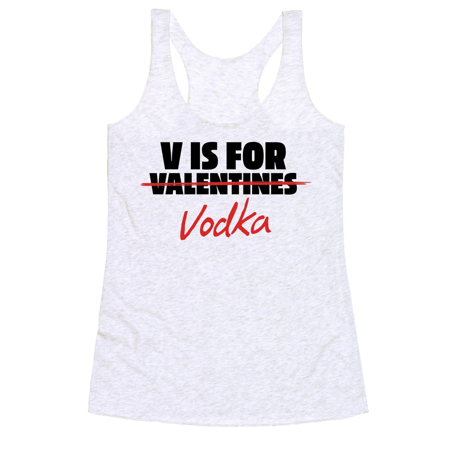 V Is For Vodka Racerback Tank
