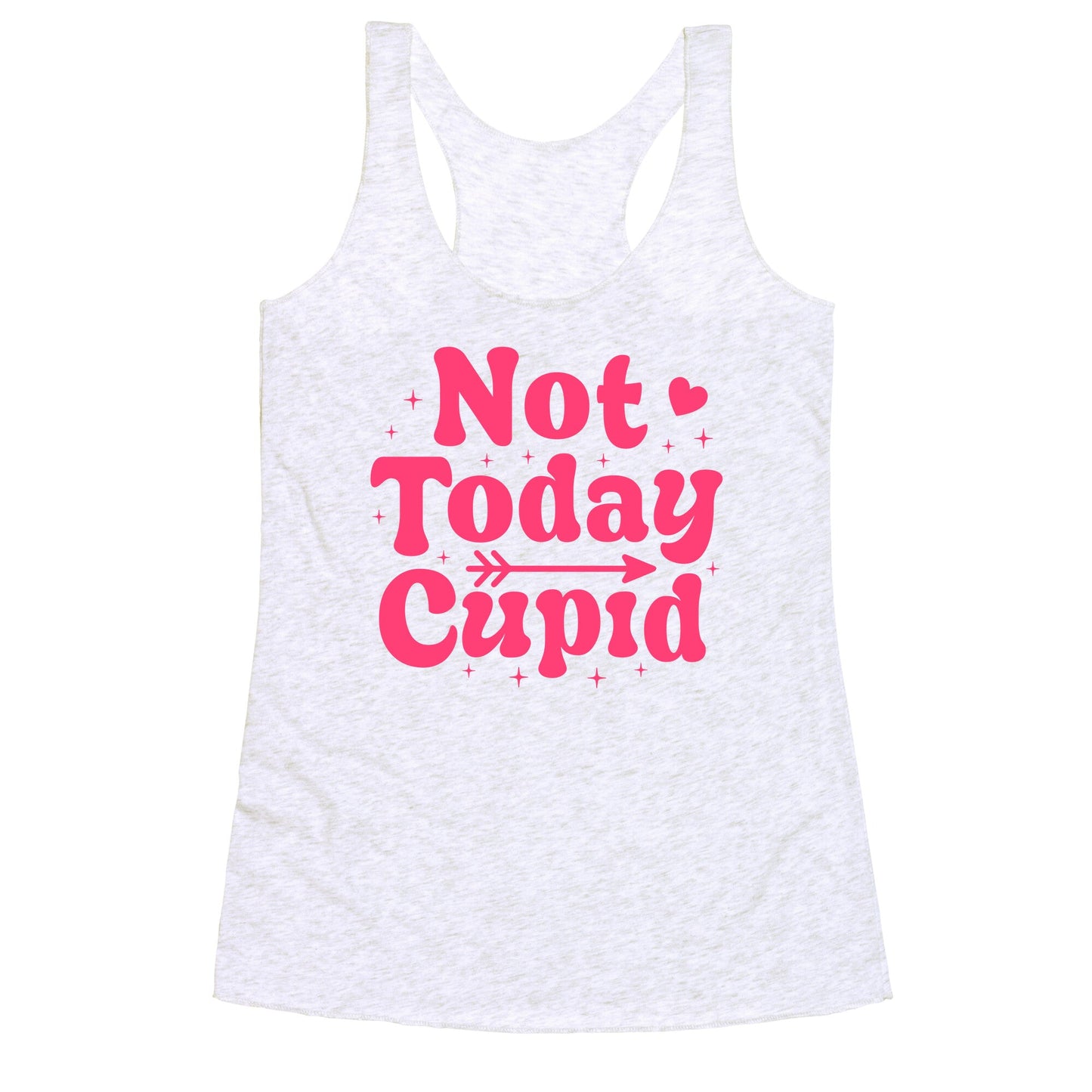 Not Today Cupid Racerback Tank
