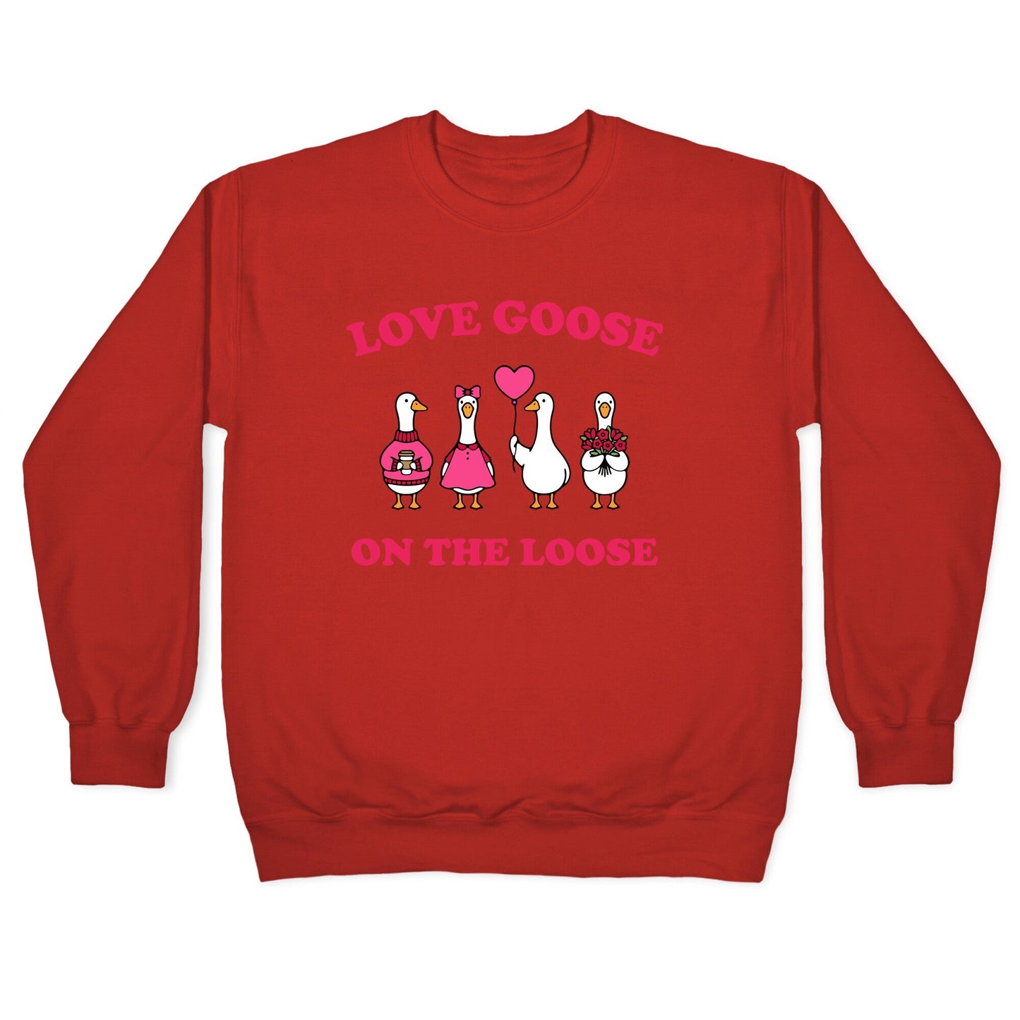 Love Goose On The Loose Crewneck Sweatshirt