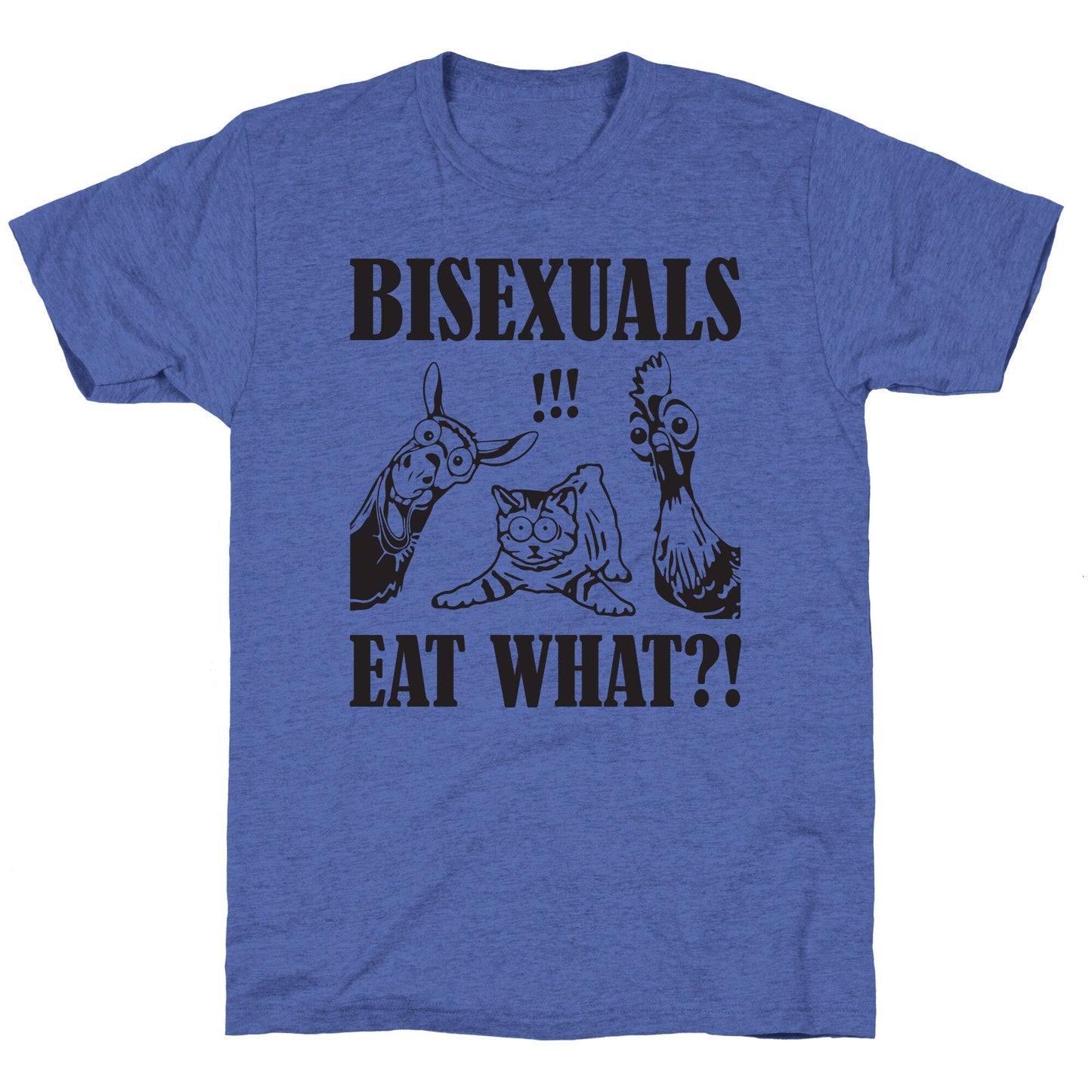 Bisexuals Eat What?! Unisex Triblend Tee