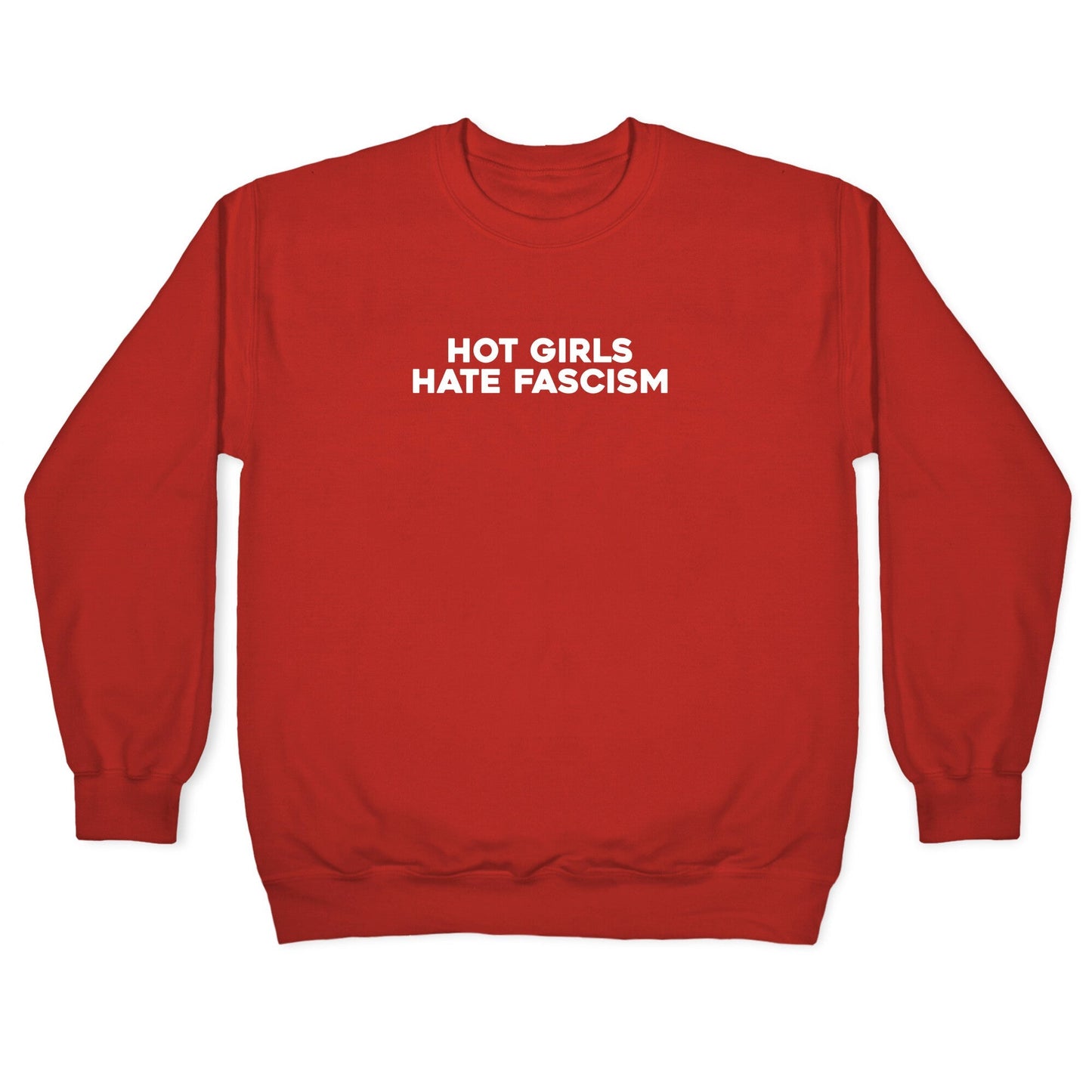 Hot Girls Hate Fascism Crewneck Sweatshirt