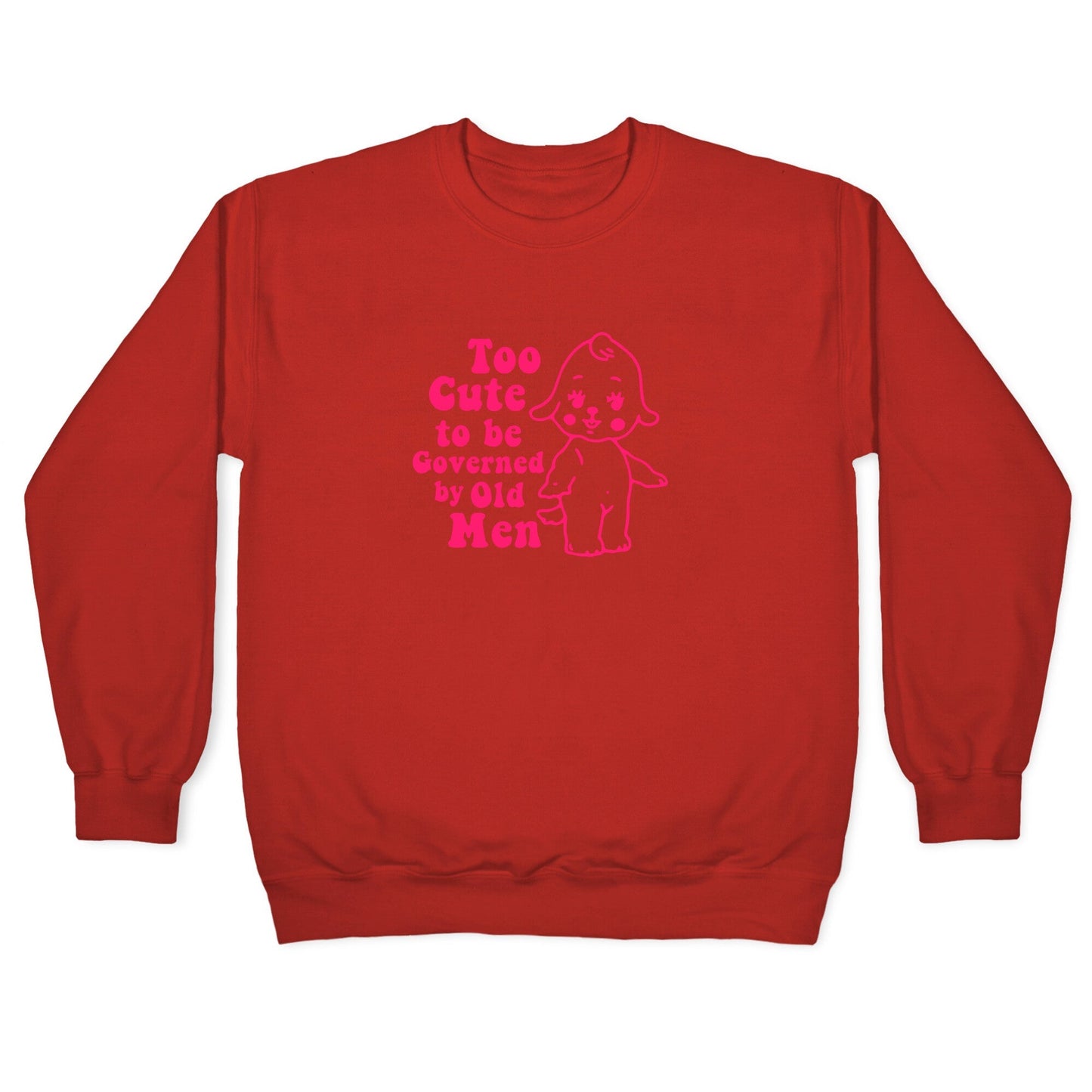 Too Cute Crewneck Sweatshirt