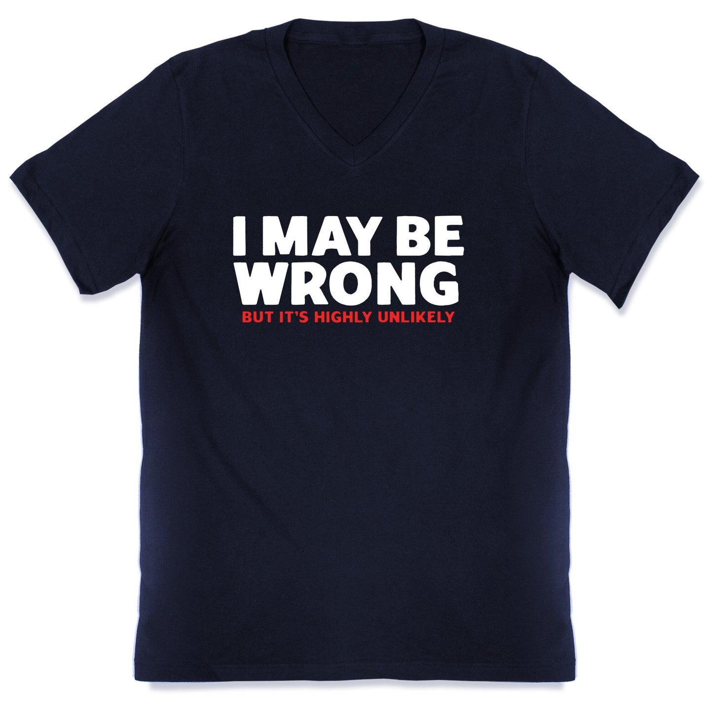 I May Be Wrong V-Neck