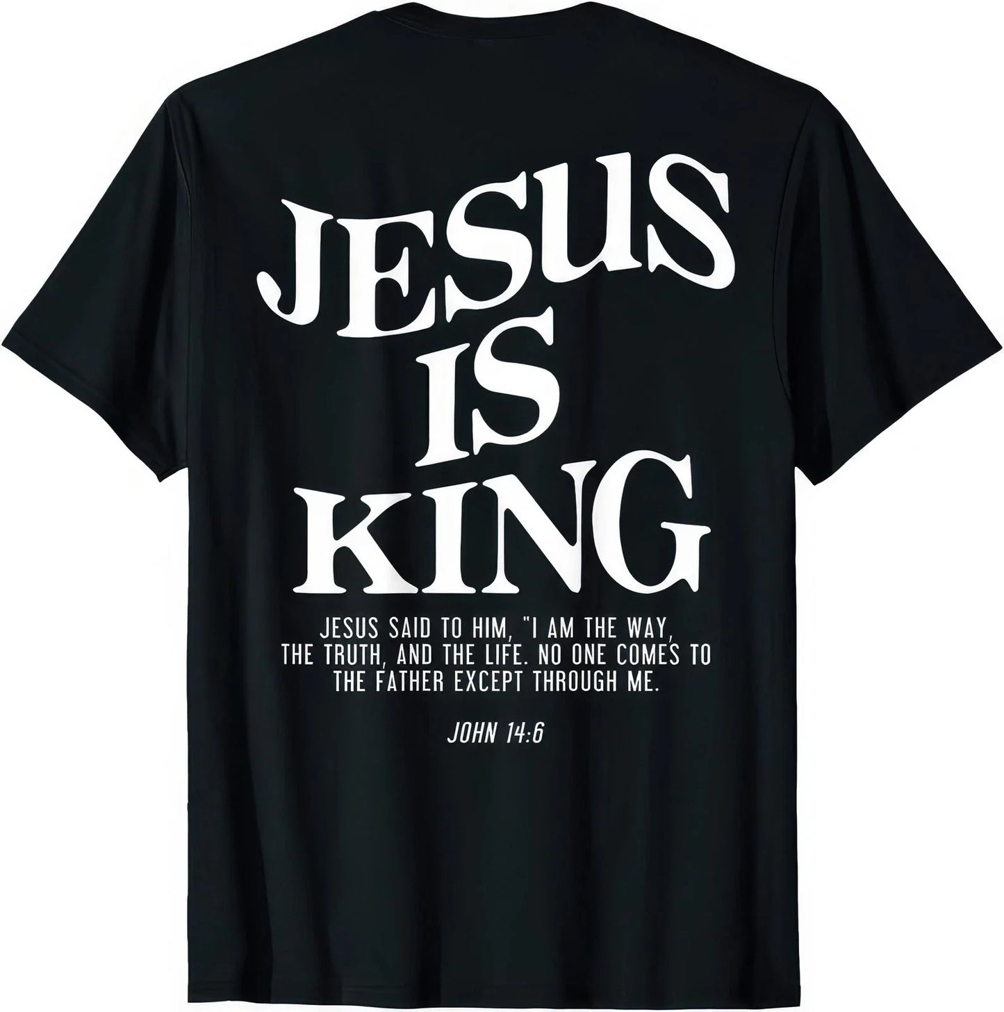 Jesus Is King John 14:6 Christian Faith Religious Bible Verse T Shirt