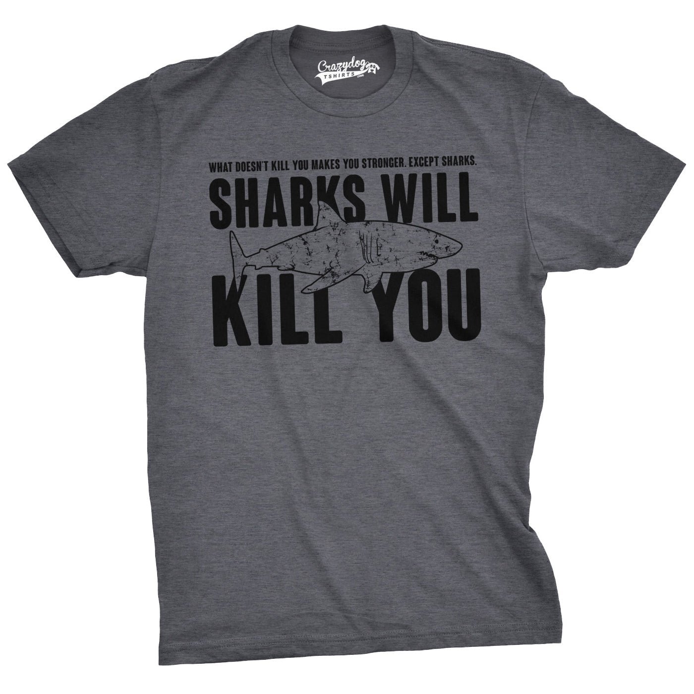 Sharks Will Kill You Men's T Shirt
