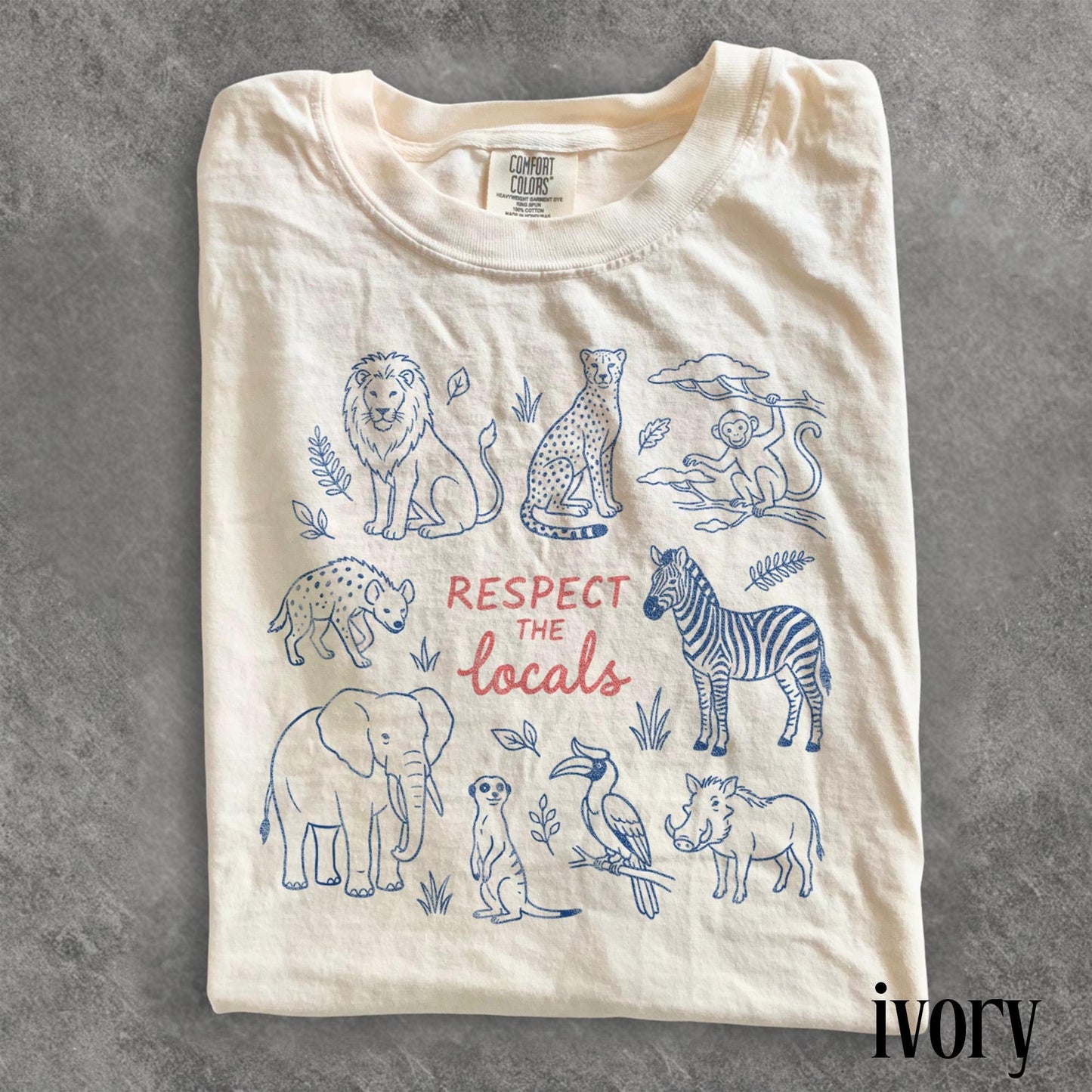 Respect Locals Safari Animals Travel Wildlife Zoo Animal Comfort Colors Travel Lover Tee (1)