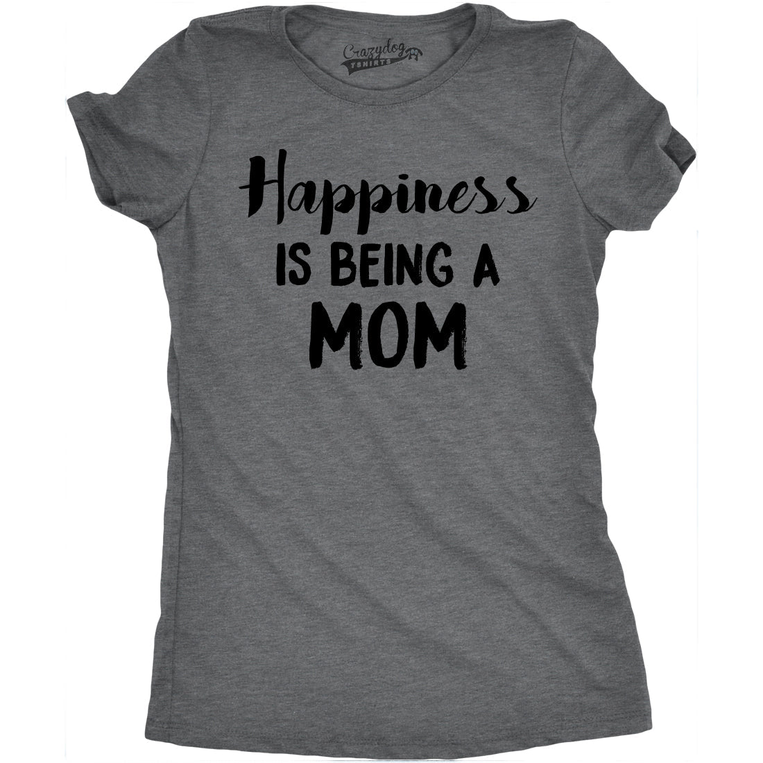 Happiness is Being a Mom Women's T Shirt