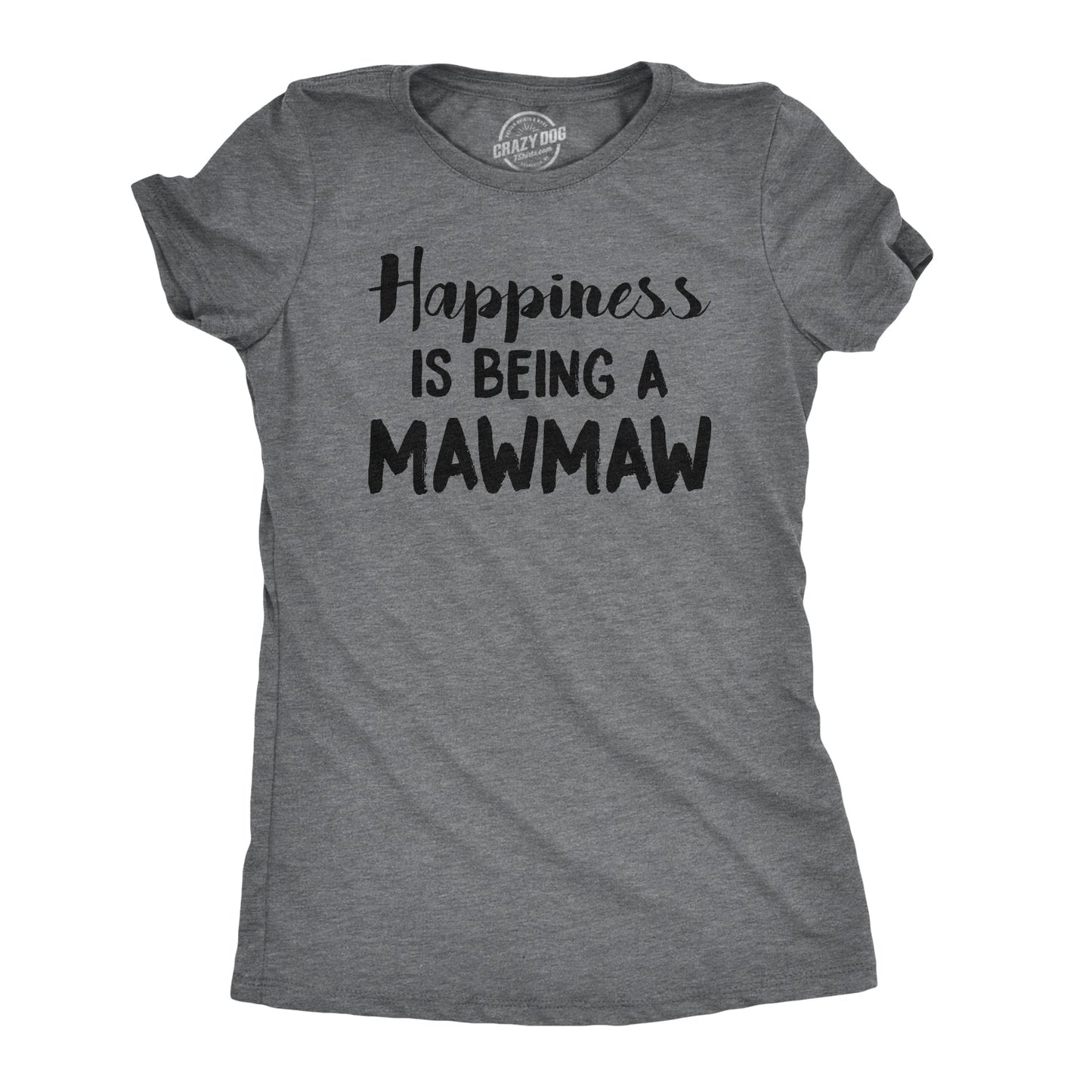 Happiness Is Being A Mawmaw Women's T Shirt
