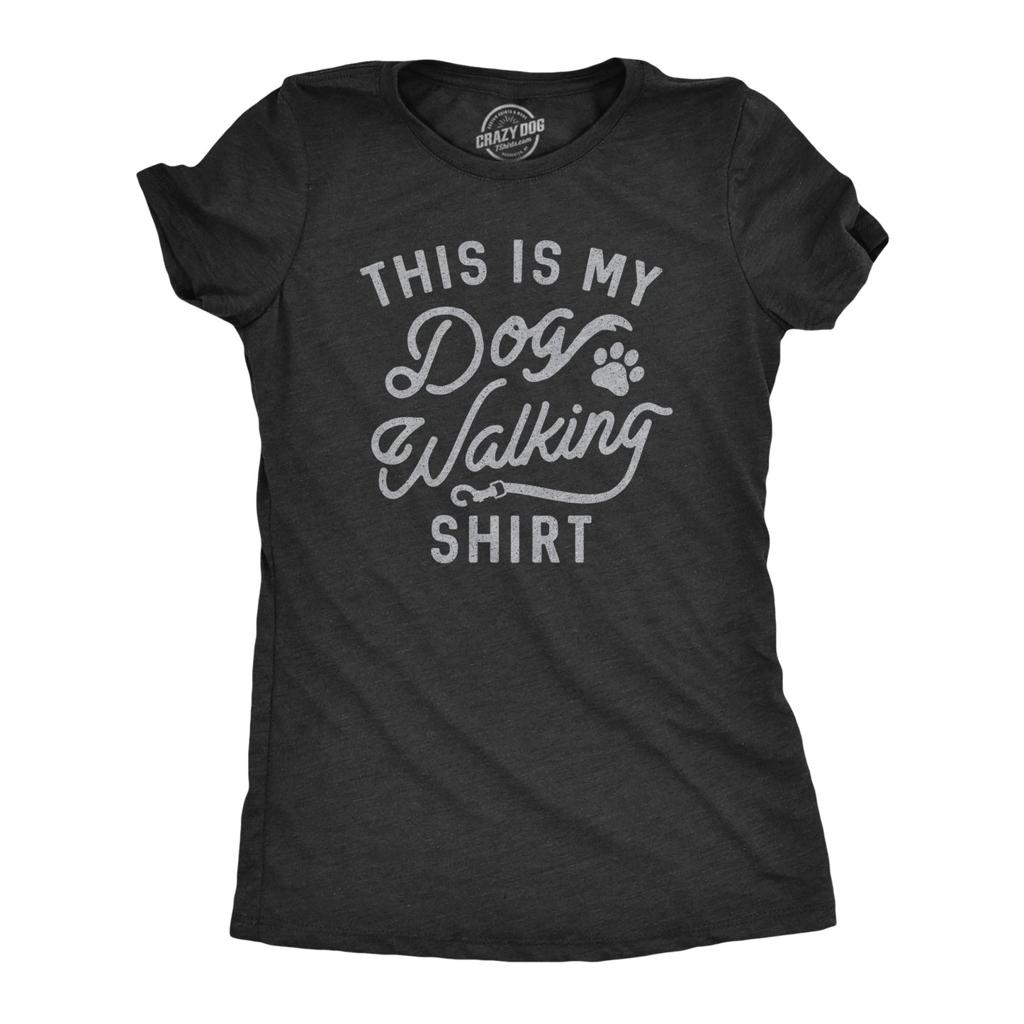 This Is My Dog Walking Shirt Women's T Shirt