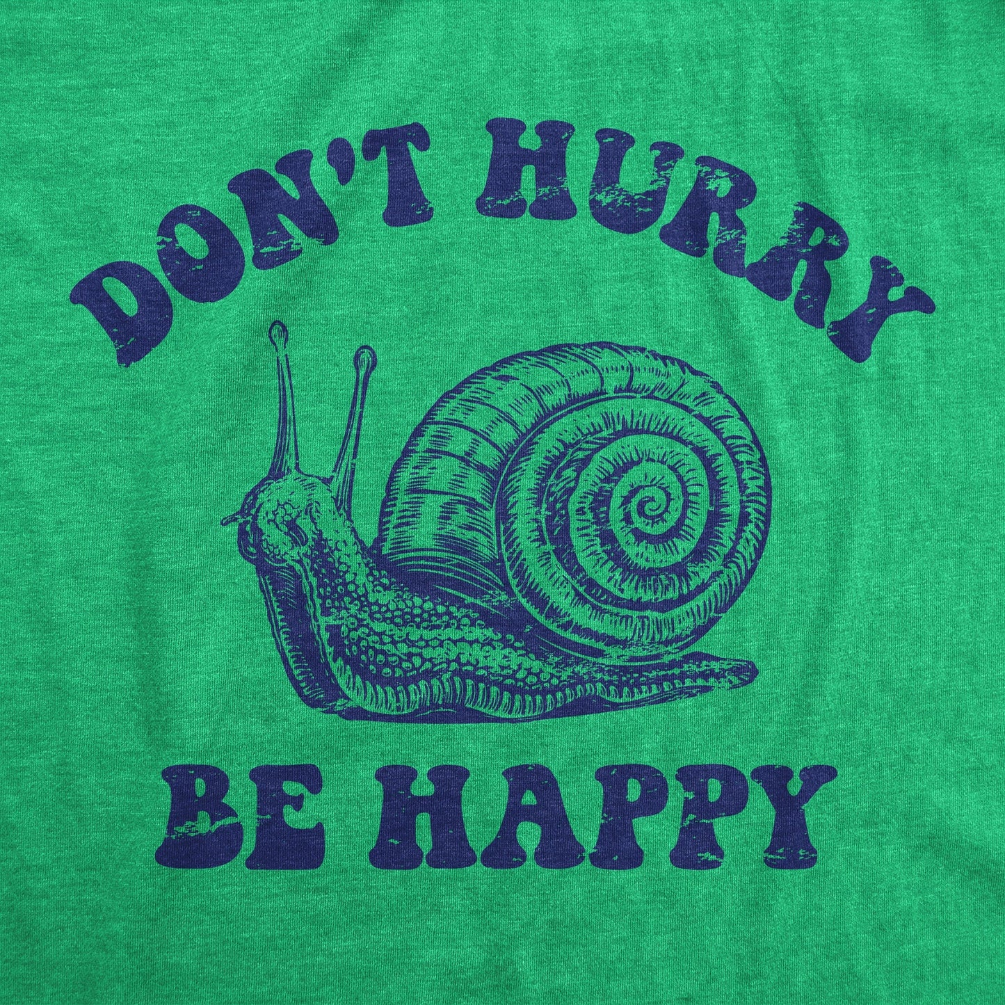 Dont Hurry Be Happy Women's T Shirt