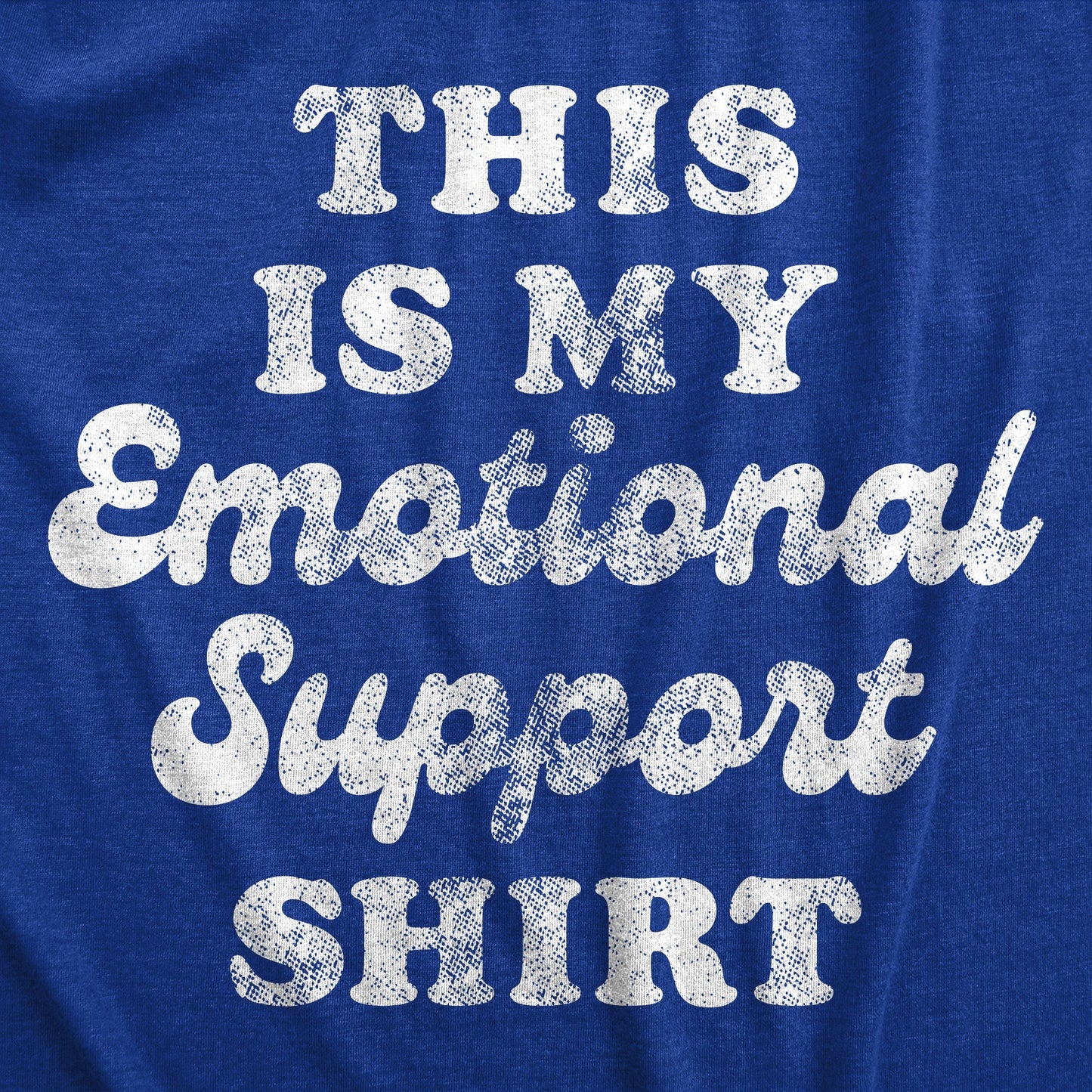 This Is My Emotional Support Shirt Men's T Shirt