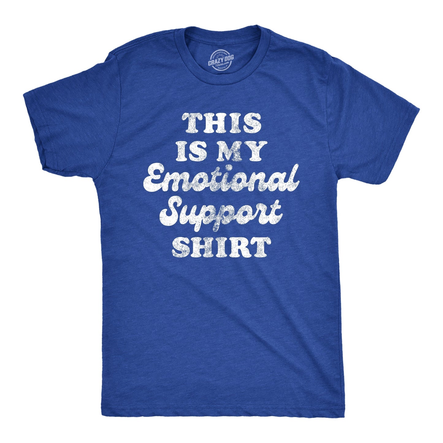 This Is My Emotional Support Shirt Men's T Shirt