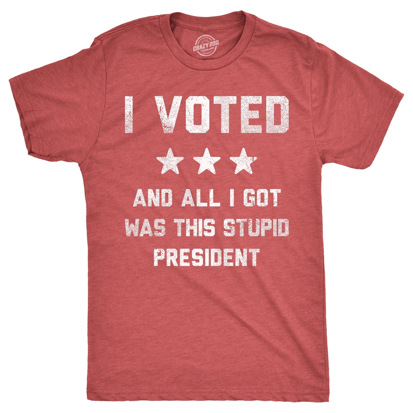 I Voted And All I Got Was This Stupid President Men's T Shirt