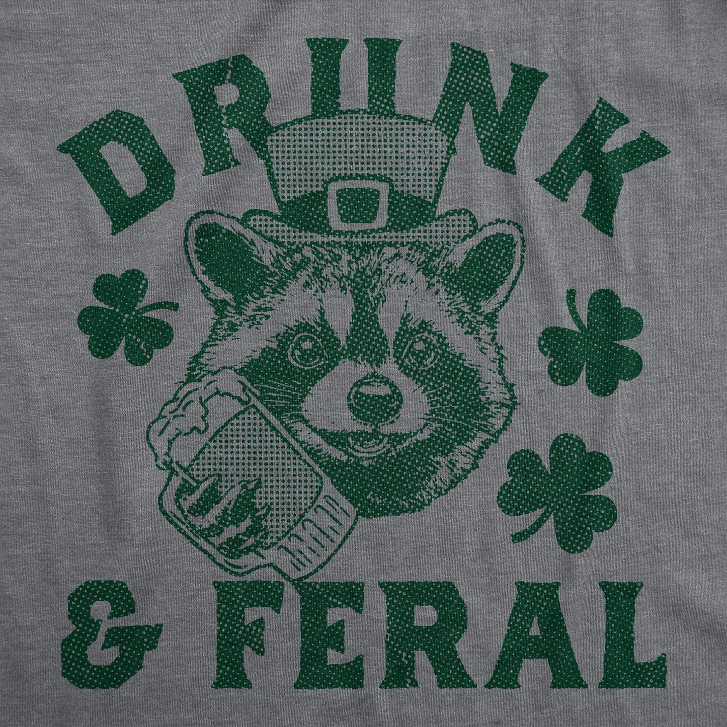 Drunk And Feral Men's T Shirt