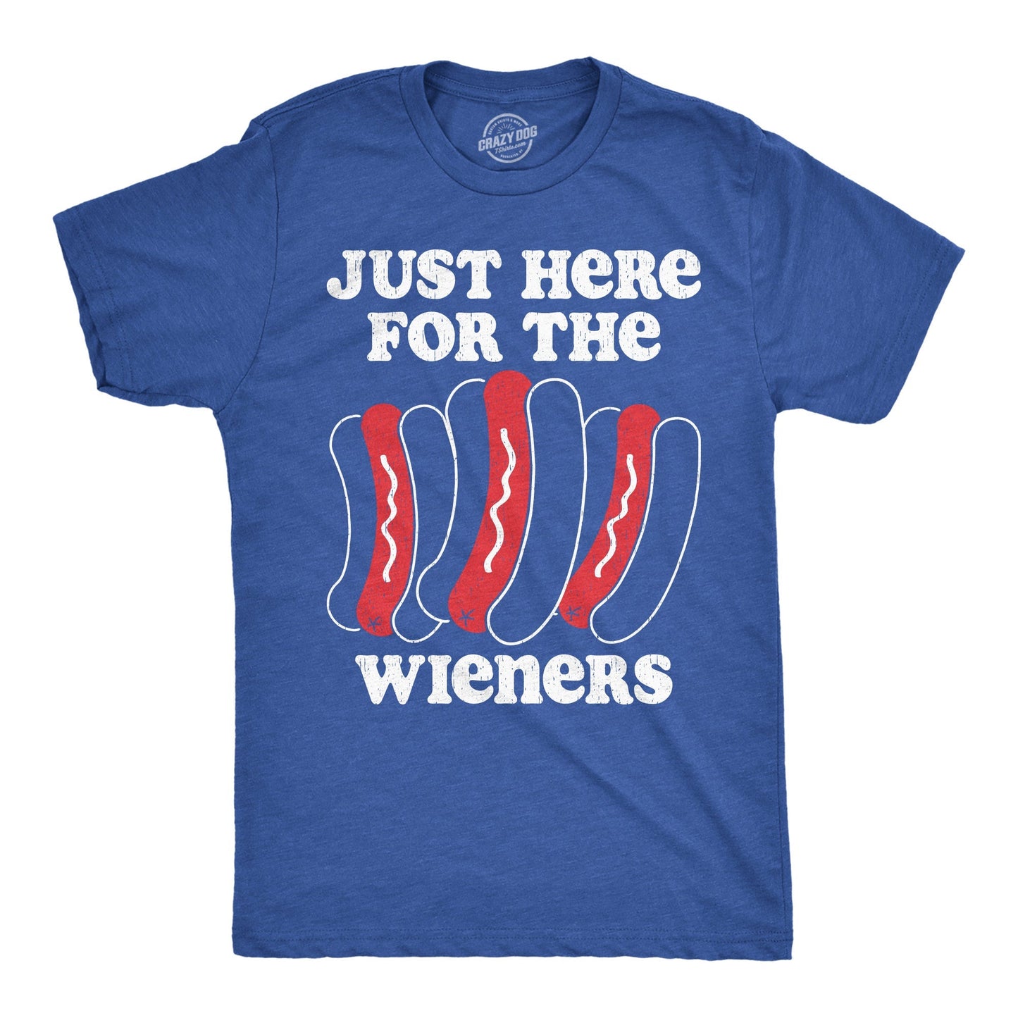 Just Here For The Wieners Men's T Shirt