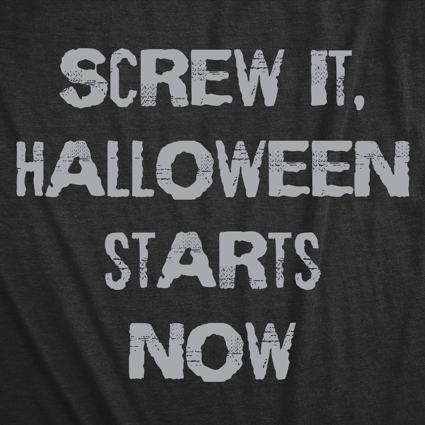 Screw It Halloween Starts Now Women's T Shirt